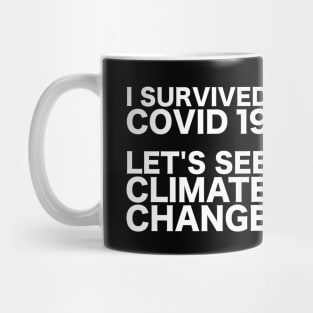 I survived COVID19... Mug